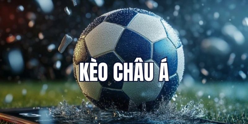 Cách đọc kèo Châu Á chi tiết